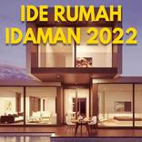 Ide Rumah Idaman 2022