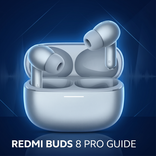 ”Redmi Buds 8 Pro Guide