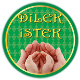 ”Dilek ve İstek Duaları