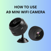 A9 Mini Wifi Camera Guide APK