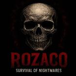 Rozaco：梦魇生存