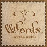 Words, words, words!