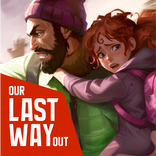 Our Last Way Out