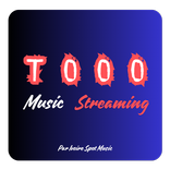 Tooo : Music Streaming