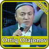 Ortiq Otajonov qo'shiqlari APK