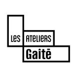 Les Ateliers Gaité