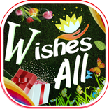 All Wishes / Greetings