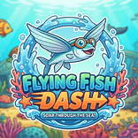 ”Flying Fish Dash