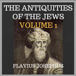 ANTIQUITIES OF THE JEWS VOL.1 BY FLAVIUS JOSEPHUS