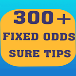 300+ FIXED ODDS SURE TIPS