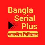 Bangla Serial Plus : Tv Serial