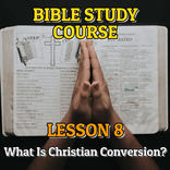 Bible Study Course Lesson 8