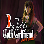 Big Tiddy Goth Girlfriend