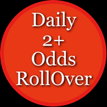 Daily 2+ Odds Rollover