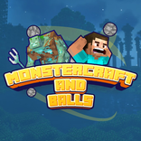 Monstercraft and Balls
