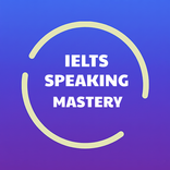 IELTS Speaking Mastery