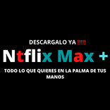 NtFlix Max +