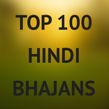 Top 100 Hindi Bhajans