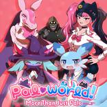 Pal♡world! ~More Than Just Pals~