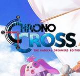 CHRONO CROSS: THE RADICAL DREAMERS EDITION